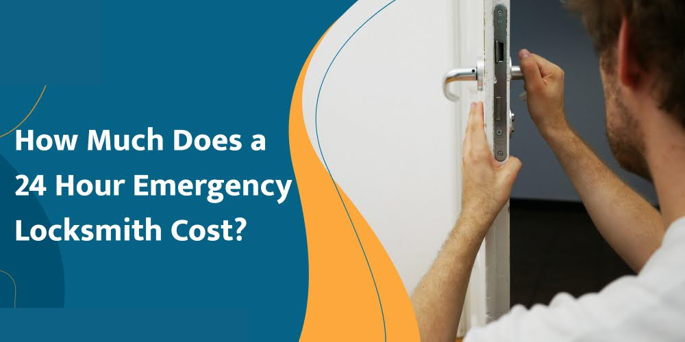 How Much Does a 24 Hour Locksmith Cost? Find Out Now!